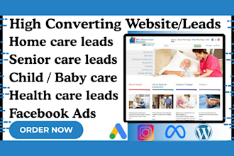 home care leads elderly care healthcare leads senior child home care website