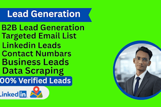 do b2b lead generation  sourcing and linkedin data scraping expert