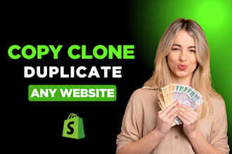 copy, clone, duplicate any store into shopify website