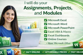 do your microsoft excel ,ms word assignments, project and modules urgently