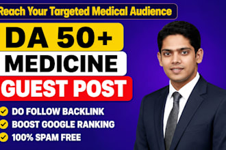 write and publish high da medicine guest posts with medical backlinks