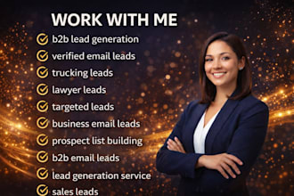 generate targeted b2b leads trucking and lawyer leads with verified emails