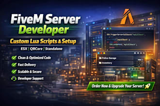 be your fivem server developer and create custom lua scripts