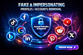 remove fake impersonating accounts from facebook,instagram,tiktok,reditt,yt,x