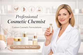 be your cosmetic chemist and do cosmetic formulation
