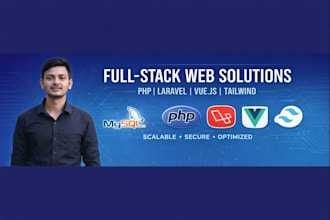 be your expert PHP laravel and vue js full stack developer