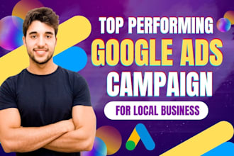 setup manage optimize top performing google ads local business service campaign