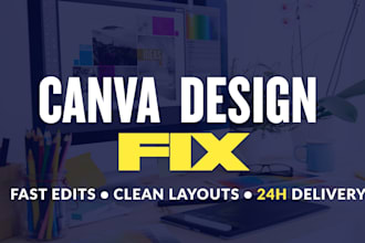 fix, edit and improve your canva design in 24 hours