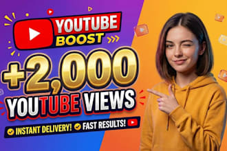 boost youtube 2,000 views with real and active audience
