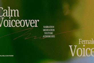 record a calm and soothing female voiceover for your content