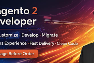 develop, customize or fix your magento 2 store