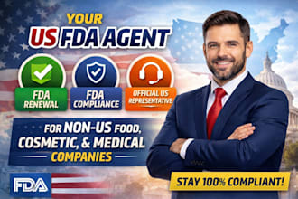 be your US fda agent, handle fda renewal and fda compliance