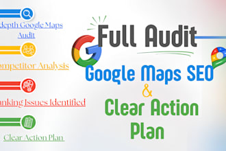 in depth google maps SEO audit with clear action plan to improve rankings