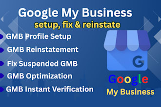 setup google my business, optimize gmb, reinstate suspended gmb, disable profile