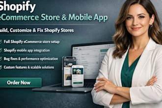 build a shopify ecommerce store and mobile app with bug fixes