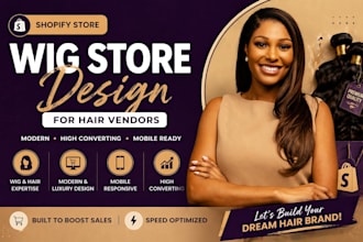 design shopify ecommerce website for wigs, hair vendors hair extensions business