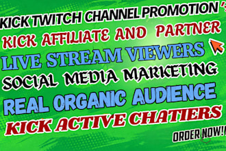 promote kick twitch channel to drive in live viewers, followers and chatters