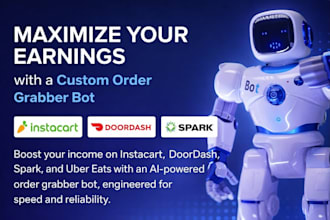 develop amazon driver bot, instacart bot, doordash bot, spark driver bot