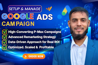 setup and manage google ads performance max ,remarketing campaigns
