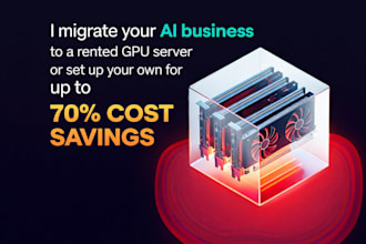 migrate your ai business to a rented GPU server or set up your own
