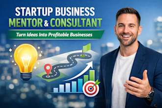 be your startup business mentor consultant coach for new ideas and advice
