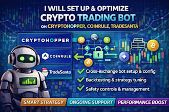 set up and optimize crypto trading bot on cryptohopper, coinrule, tradesanta