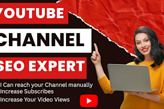 be your professional youtube channel manager and SEO specialist
