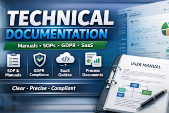 write technical documentation for manuals, sops, gdpr compliance, and saas needs
