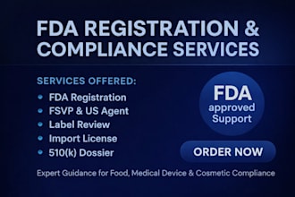 handle fda compliance, fsvp, US agent, 510k dossier, and label review