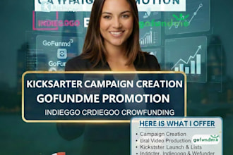 do crowdfunding campaign creation for kickstarter indiegogo gofundme campaign