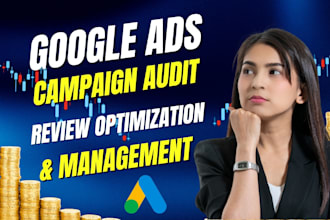 audit review manage google ads campaign expert ad optimization performance max