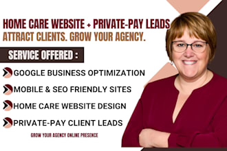 design home health care website, get private pay client, generate home care lead