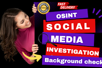 do background check, social media investigation, osint and private investigator