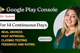 provide 12 testers 20 tester for android app goggle play store closed testing