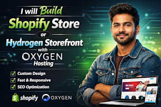 build shopify store or hydrogen storefront  oxygen hosting ongoing shopify plus