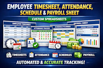 create employee timesheet, attendance tracker, schedule tracker, payroll sheet