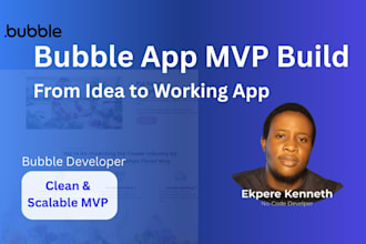 be your bubbleio developer for bubble mvp, saas app,web app