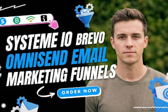 build high converting systems in systeme io, brevo, or omnisend