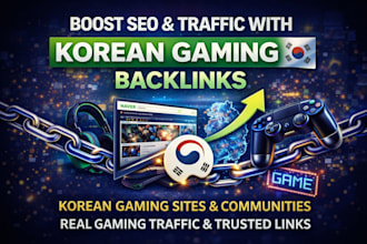 build korean gaming backlinks to boost SEO, traffic, and rankings