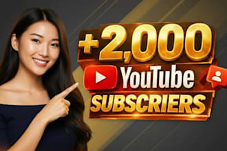 expand 2000 youtube followers very high quality