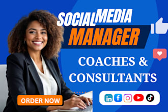 be your social media manager for coaches and consultants to attract high ticket