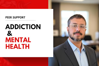 provide peer support for mental health and addiction
