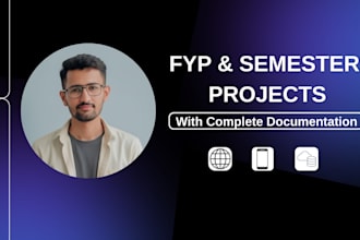 develop your fyp and semester project with complete document