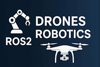 design and program robotics, rc and autonomous drones, and ros 2 solutions