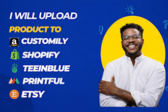 upload products to shopify etsy printify printful customily zakeke shift4shop