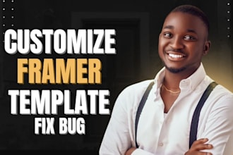 customize your framer website template, fix responsiveness bug framer expert