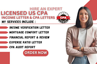 sign US CPA letter, income letter,expense ratio letter, financial audit report