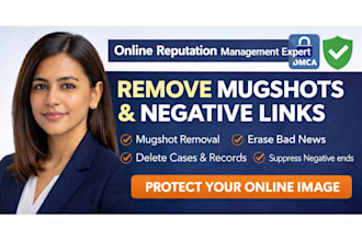 remove mugshots,erase bad news,articles,cases delete negative links on google