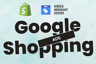 setup, manage, and optimize google ads PPC campaigns for shopify ecommerce store