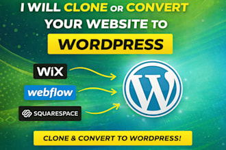clone or convert wix, webflow, squarespace to wordpress